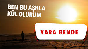 Yara Bende - Müziksiz Efsane İlahi